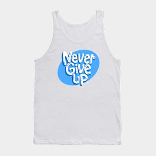 Never Give Up Tank Top